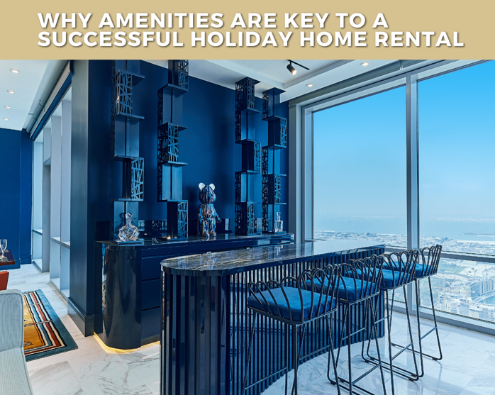 How amenities can lead to a successful holiday home rental